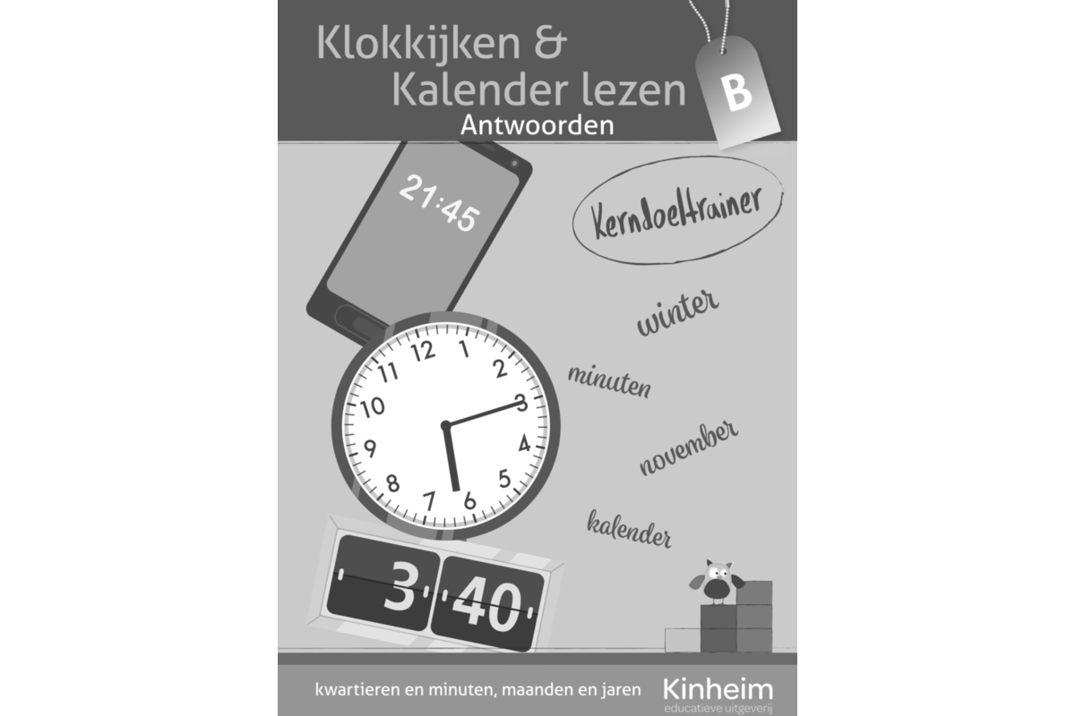 Kerndoeltrainer Klokkijken & Kalender lezen B Antwoorden