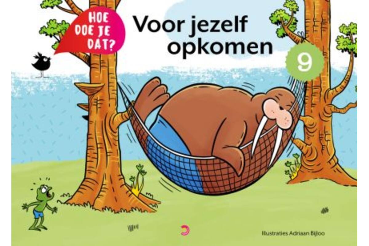 Hoe doe je dat? - Deel 9: Voor jezelf opkomen