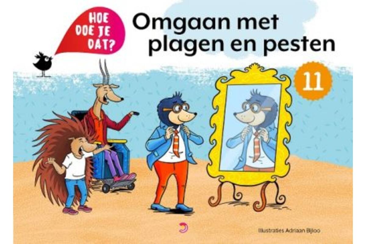 Hoe doe je dat? - Deel 11: Omgaan met plagen en pesten