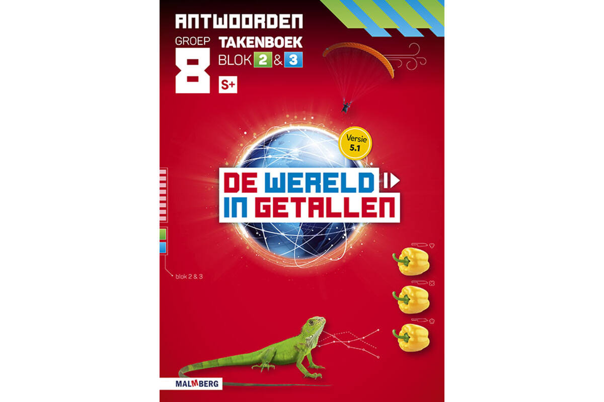 De wereld in getallen 5.1 groep 8 antwoordenboek taken blok 2 en 3 - S+
