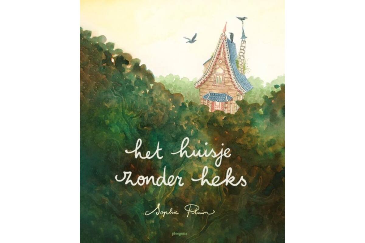 Het huisje zonder heks - Sophie Pluim