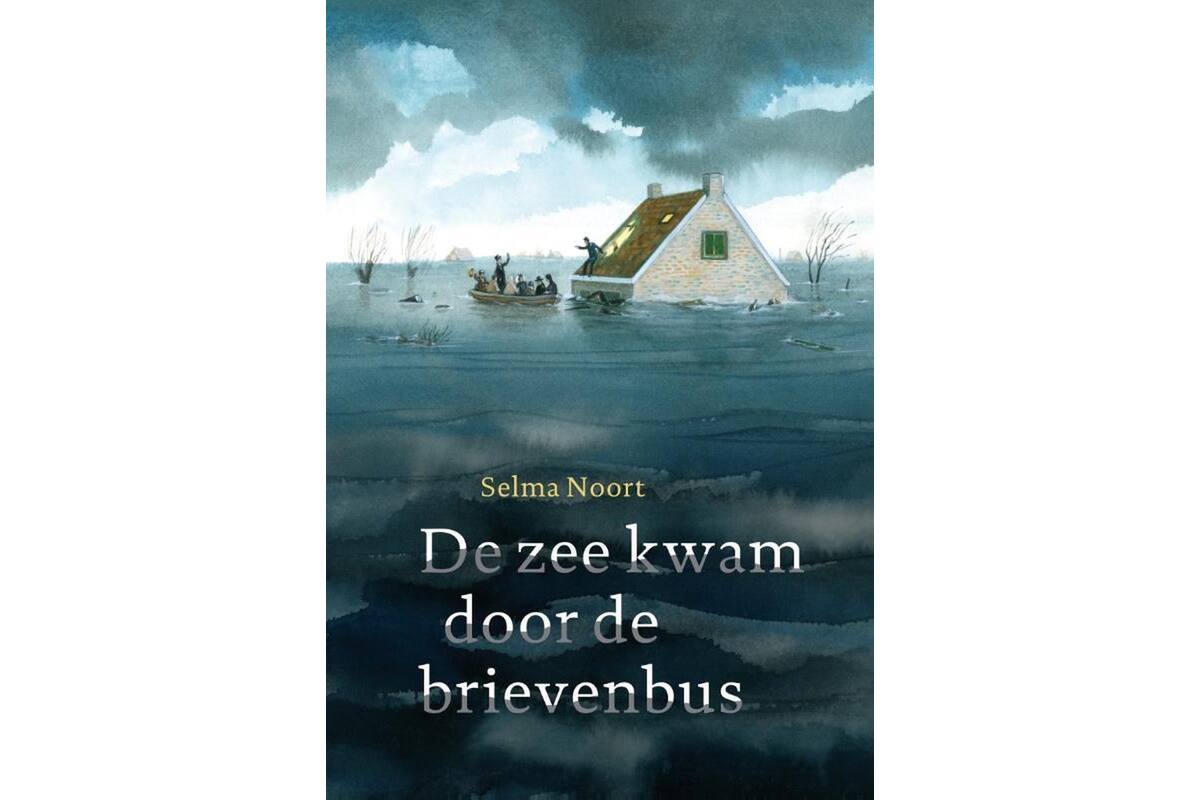 De zee kwam door de brievenbus - Selma Noort