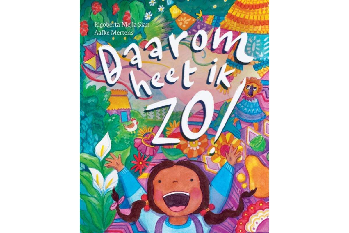 Daarom heet ik zo! - Rigoberta Mejia Sian