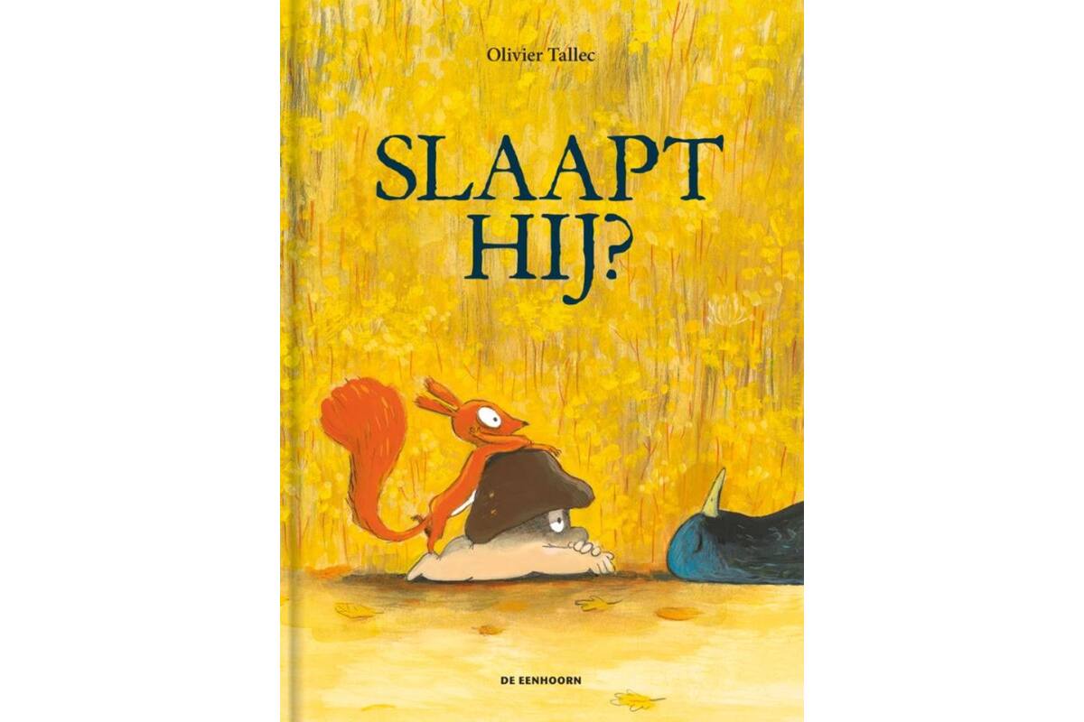 Slaapt hij? (De Eekhoorn 5) - Olivier Tallec