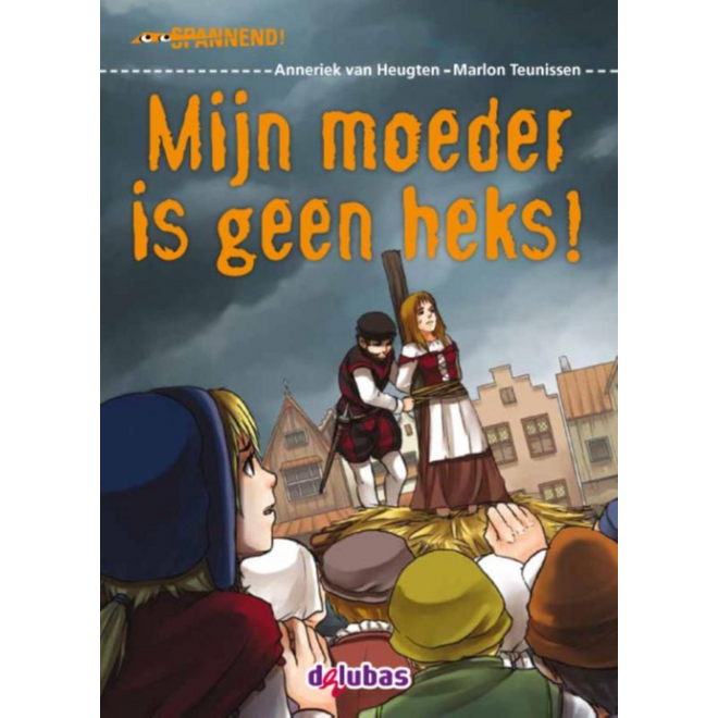 Mijn moeder is geen heks! - avi E4 (Spannend! 3)