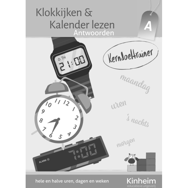 Kerndoeltrainer Klokkijken & Kalender lezen A Antwoorden