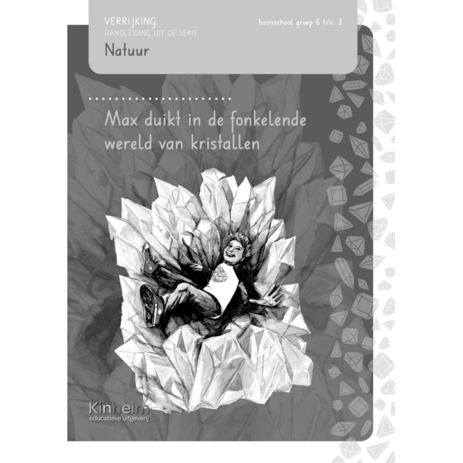 Max duikt in de fonkelende wereld van kristallen groep 6-8 handleiding