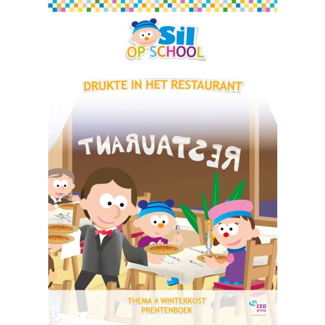 Sil op school Prentenboek Drukte in het restaurant