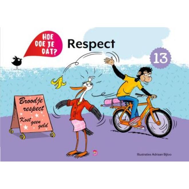 Hoe doe je dat? - Deel 13: Respect