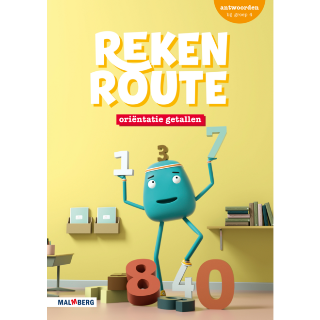 Rekenroute antwoordenboek Oriëntatie getallen groep 4
