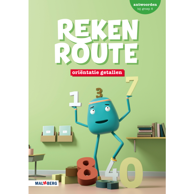 Rekenroute antwoordenboek Oriëntatie getallen groep 5