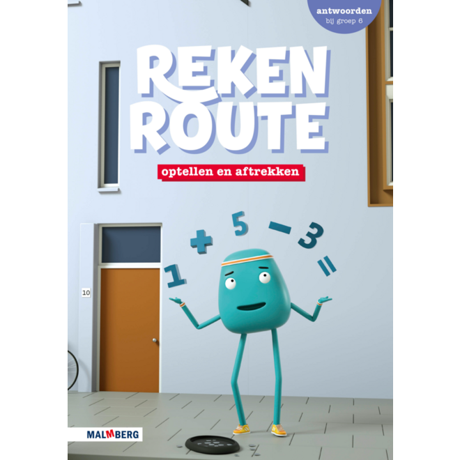 Rekenroute antwoordenboek Optellen en aftrekken groep 6