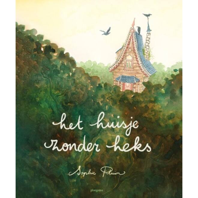 Het huisje zonder heks - Sophie Pluim