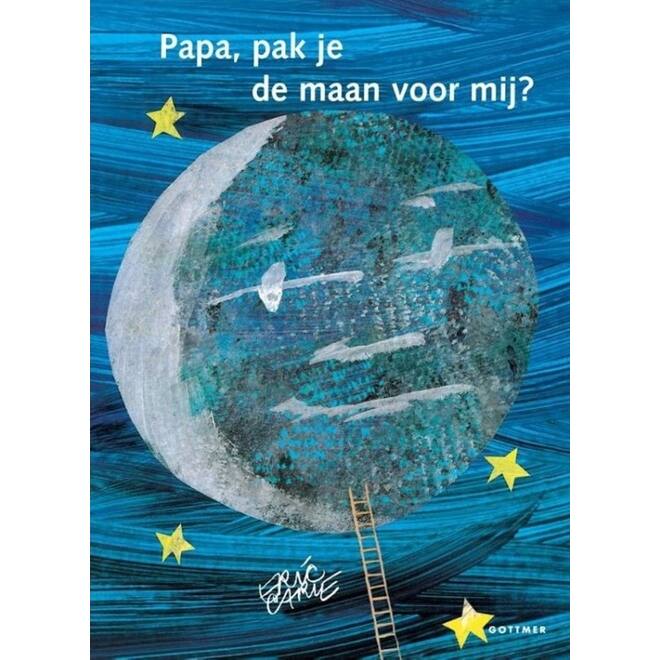 Papa pak je de maan voor mij - Eric Carle