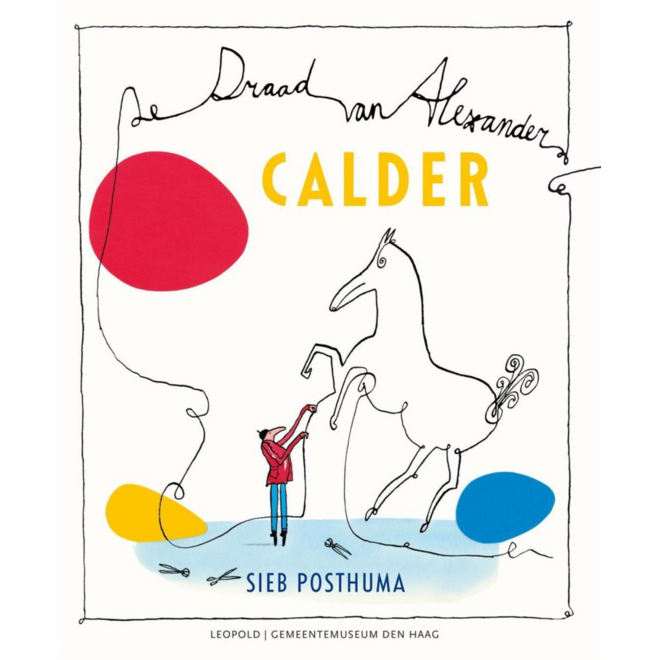 Calder De draad van Alexander - Sieb Posthuma