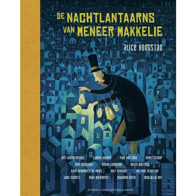 De nachtlantaarns van meneer Makkelie - Alice Hoogstad