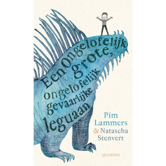 Een ongelofelijk grote, ongelofelijk gevaarlijke leguaan - Pim Lammers