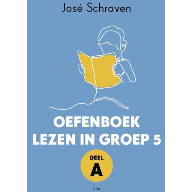 Lezen in groep 5 Oefenboek deel A - José Schraven