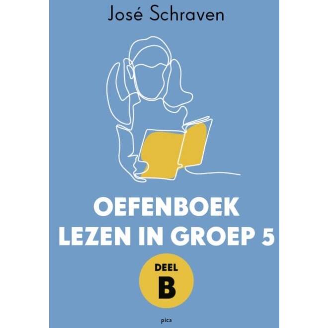 Lezen in groep 5 Oefenboek deel B - José Schraven