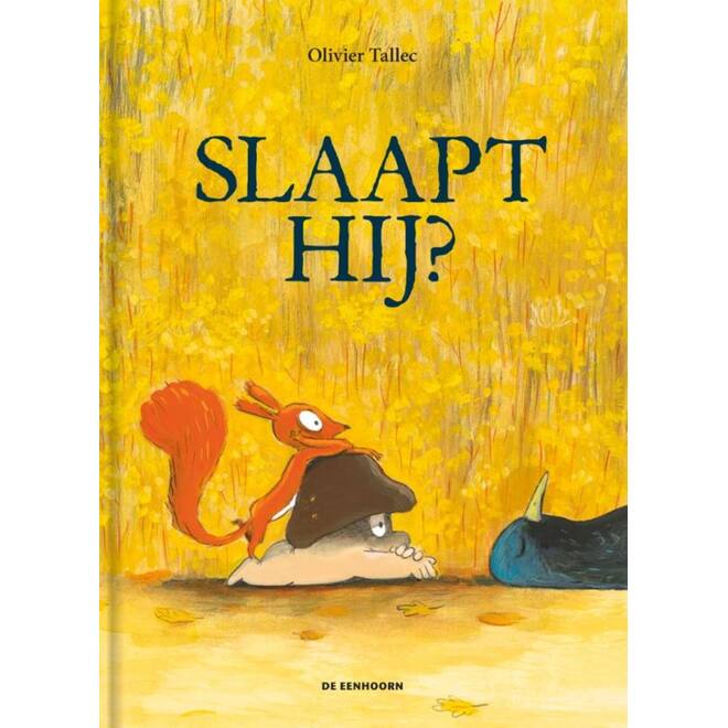 Slaapt hij? (De Eekhoorn 5) - Olivier Tallec