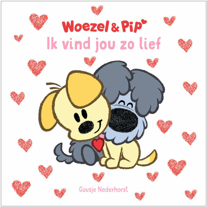Woezel & Pip - Ik vind jou zo lief - Guusje Nederhorst