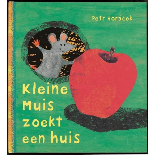 Kleine muis zoekt een huis - Petr Horácek