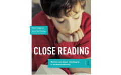 Close reading: werken aan dieper tekstbegrip in het basisonderwijs