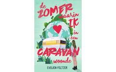 De zomer waarin ik in een caravan woonde - Evelien Feltzer