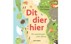 Dit dier hier, 30 raadrijmpjes over dieren - Rian Visser