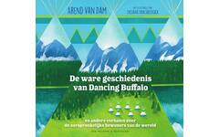 De ware geschiedenis van Dancing Buffalo - Arend van Dam